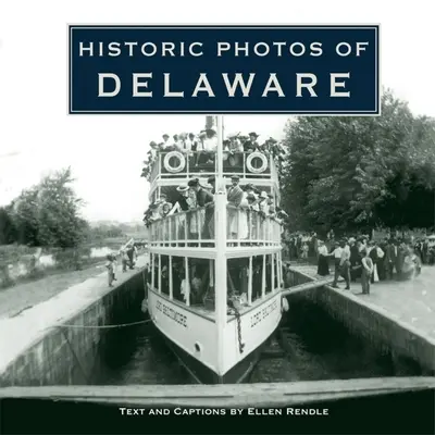 Delaware történelmi fotói - Historic Photos of Delaware