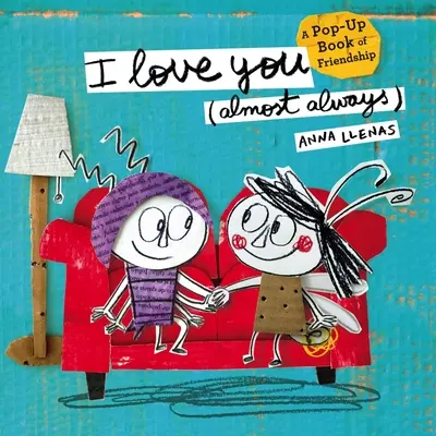 Szeretlek (majdnem mindig): A Pop-Up Book of Friendship - I Love You (Almost Always): A Pop-Up Book of Friendship