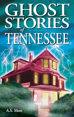 Tennessee szellemtörténetei - Ghost Stories of Tennessee