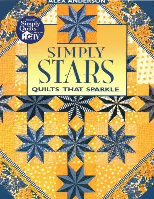 Egyszerűen csillagok. Quilts That Sparkle - Print on Demand Edition - Simply Stars. Quilts That Sparkle - Print on Demand Edition