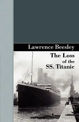 Az SS elvesztése. Titanic - The Loss of the SS. Titanic