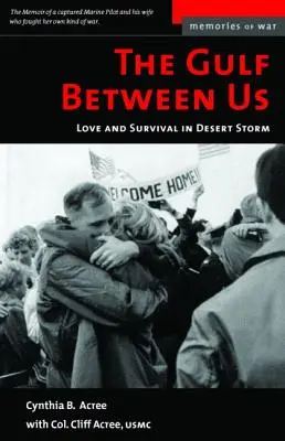 The Gulf Between Us: Szerelem és túlélés a sivatagi viharban - The Gulf Between Us: Love and Survival in Desert Storm