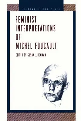 Michel Foucault feminista értelmezései - Feminist Interpretations of Michel Foucault