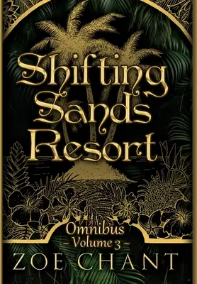 Shifting Sands Resort Omnibus svazek 3 - Shifting Sands Resort Omnibus Volume 3