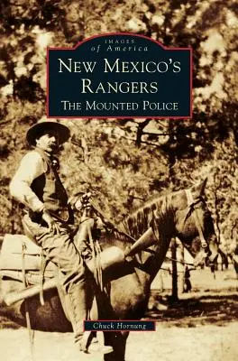 New Mexico's Rangers: A lovasrendőrség - New Mexico's Rangers: The Mounted Police