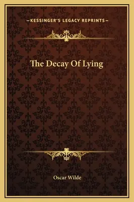 A hazugság bomlása - The Decay Of Lying