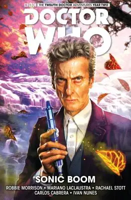 Doctor Who: The Twelfth Doctor 6. kötet: Sonic Boom - Doctor Who: The Twelfth Doctor Vol. 6: Sonic Boom