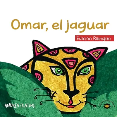 Omar, al jaguar: (Kétnyelvű kiadás) - Omar, al jaguar: (Bilingual Edition)