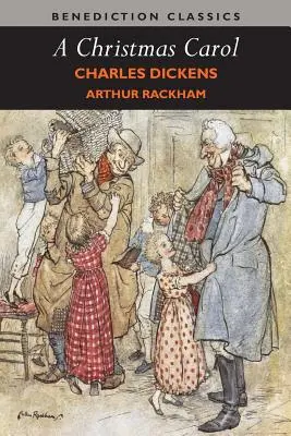 A Christmas Carol (színes illusztrációval Arthur Rackham által) - A Christmas Carol (Illustrated in Color by Arthur Rackham)