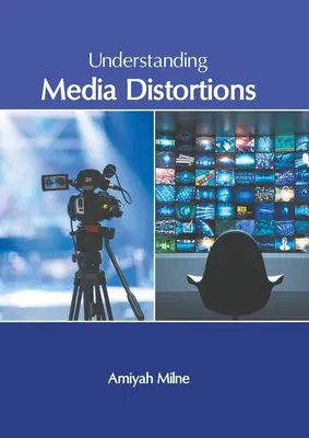 A média torzításainak megértése - Understanding Media Distortions