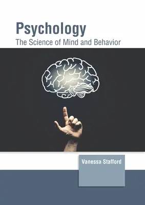 Pszichológia: Az elme és a viselkedés tudománya - Psychology: The Science of Mind and Behavior