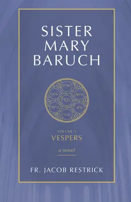 Mary Baruch nővér: Vesperás (3. kötet) - Sister Mary Baruch: Vespers (Vol 3)