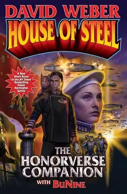 Az acél háza: The Honorverse Companion - House of Steel: The Honorverse Companion