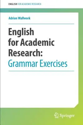 Angol nyelv az akadémiai kutatáshoz: Nyelvtani gyakorlatok - English for Academic Research: Grammar Exercises