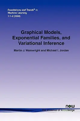 Grafikus modellek, exponenciális családok és variációs következtetés - Graphical Models, Exponential Families, and Variational Inference