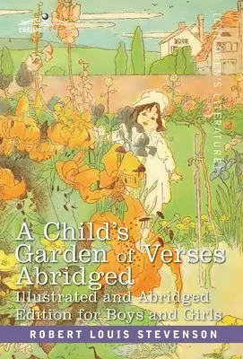 A Child's Garden of Verses: Rövidített kiadás fiúknak és lányoknak - A Child's Garden of Verses: Abridged Edition for Boys and Girls