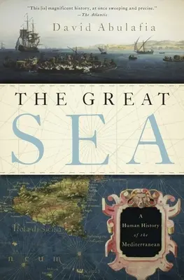 A nagy tenger: A Földközi-tenger emberi története - The Great Sea: A Human History of the Mediterranean