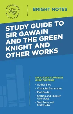 Study Guide to Sir Gawain and the Green Knight and Other Works (Tanulmányi útmutató a Sir Gawain és a zöld lovaghoz és más művekhez) - Study Guide to Sir Gawain and the Green Knight and Other Works