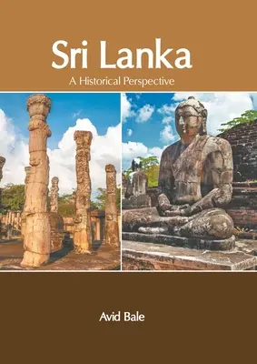 Sri Lanka: Srí Lanka: Történelmi perspektíva - Sri Lanka: A Historical Perspective