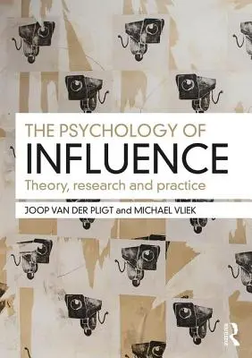 A befolyásolás pszichológiája: Elmélet, kutatás és gyakorlat - The Psychology of Influence: Theory, Research and Practice