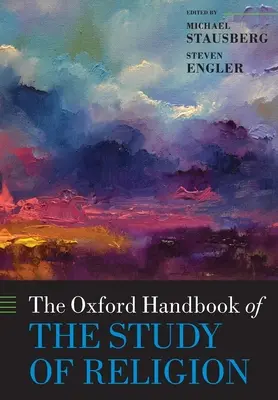 Az Oxford Handbook of the Study of Religion - The Oxford Handbook of the Study of Religion