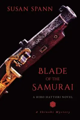 A szamuráj pengéje, 2: Hiro Hattori regénye - Blade of the Samurai, 2: A Hiro Hattori Novel