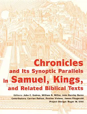 A krónikák és szinoptikus párhuzamai Sámuelben, a királyokban és a kapcsolódó bibliai szövegekben - Chronicles and Its Synoptic Parallels in Samuel, Kings, and Related Biblical Texts