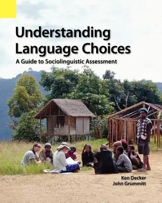 A nyelvi választások megértése: Útmutató a szociolingvisztikai értékeléshez - Understanding Language Choices: A Guide to Sociolinguistic Assessment