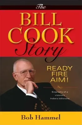 A Bill Cook Story: Vigyázz, tűz, célozz! - The Bill Cook Story: Ready, Fire, Aim!