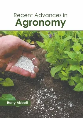 Az agronómia legújabb eredményei - Recent Advances in Agronomy