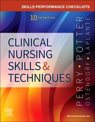 Skills Performance Checklists for Clinical Nursing Skills & Techniques (Klinikai ápolási készségek és technikák) - Skills Performance Checklists for Clinical Nursing Skills & Techniques