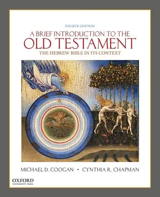 Rövid bevezetés az Ószövetségbe: A héber Biblia kontextusában - A Brief Introduction to the Old Testament: The Hebrew Bible in Its Context