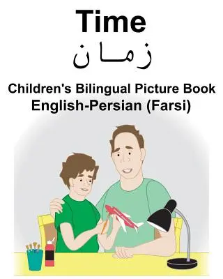 Angol-perzsa (fárszi) Time Gyermek kétnyelvű képeskönyv - English-Persian (Farsi) Time Children's Bilingual Picture Book