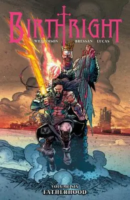 Születési jog 6. kötet: Apaság - Birthright Volume 6: Fatherhood