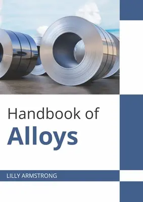 Az ötvözetek kézikönyve - Handbook of Alloys