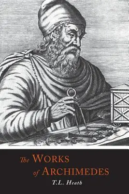 Arkhimédész művei - The Works of Archimedes