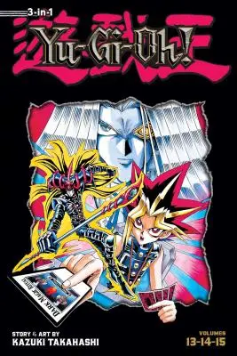 Yu-Gi-Oh! (3 az 1-ben kiadás), 5. kötet, 5: Tartalmazza a Yu-Gi-Oh! 13, 14 & 15 - Yu-Gi-Oh! (3-In-1 Edition), Vol. 5, 5: Includes Vols. 13, 14 & 15