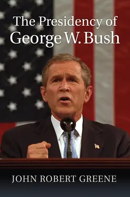 George W. Bush elnöksége - The Presidency of George W. Bush