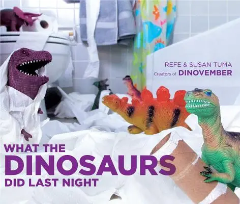 Mit csináltak a dinoszauruszok tegnap este - What the Dinosaurs Did Last Night