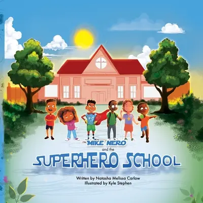 Mike Nero és a szuperhős iskola - Mike Nero and the Superhero School