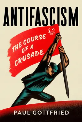 Antifasizmus: Egy keresztes hadjárat útja - Antifascism: The Course of a Crusade