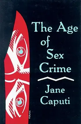 A szexuális bűnözés kora - Age of Sex Crime