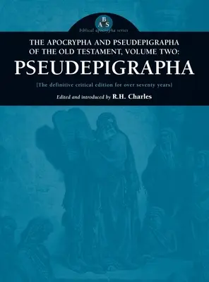 Az Ószövetség apokrifjei és pszeudepigráfjai, második kötet: Pszeudepigráfák - Apocrypha and Pseudepigrapha of the Old Testament, Volume Two: Pseudepigrapha