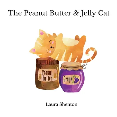 A mogyoróvajas és zselés macska - The Peanut Butter & Jelly Cat