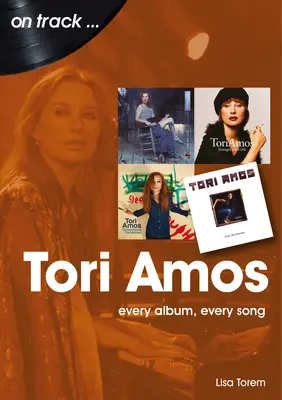 Tori Amos: Minden album, minden dal - Tori Amos: Every Album, Every Song