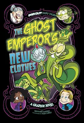 A szellemcsászár új ruhái: A Graphic Novel - The Ghost Emperor's New Clothes: A Graphic Novel