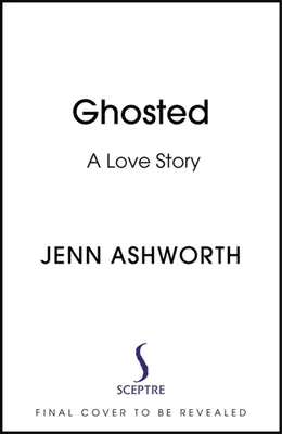 Ghosted: A Love Story