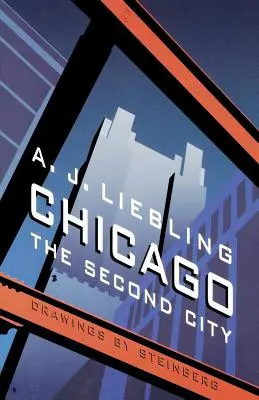 Chicago: Chicago: A második város - Chicago: The Second City