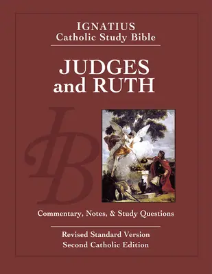 Bírák és Ruth: Ignatius Katolikus Tanulmányi Biblia - Judges and Ruth: Ignatius Catholic Study Bible