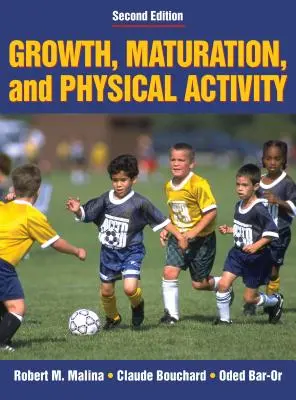 Növekedés, érés és fizikai aktivitás - Growth, Maturation, and Physical Activity